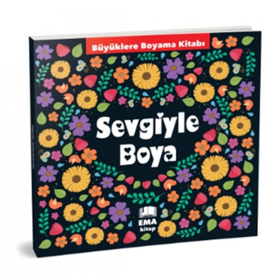 Ema - Büyüklere Boyama Kitabı Sevgiyle Boya 
