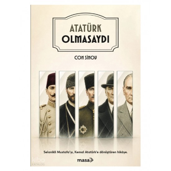 Masa - Atatürk Olmasaydı - Con Sinov