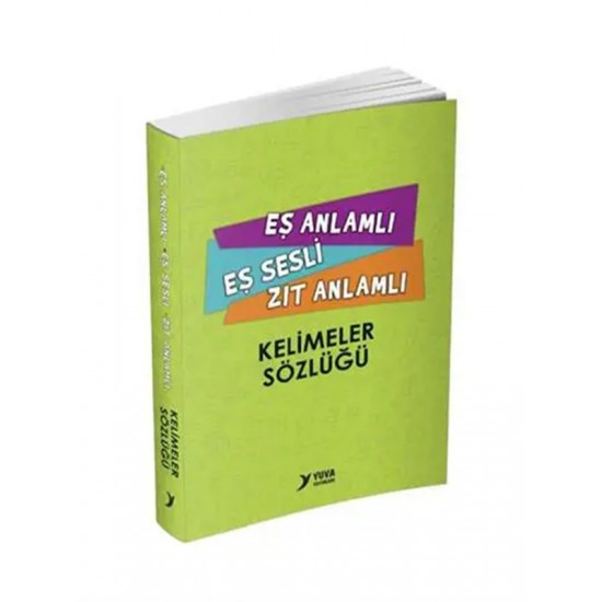 Yuva - Eş Anlamlı Eş Sesli Zıt Anlamlı Kelimeler Sözlüğü