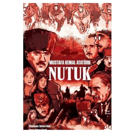 Doğan - Mustafa Kemal Atatürk Nutuk - Çizgi Roman - Senem Kale