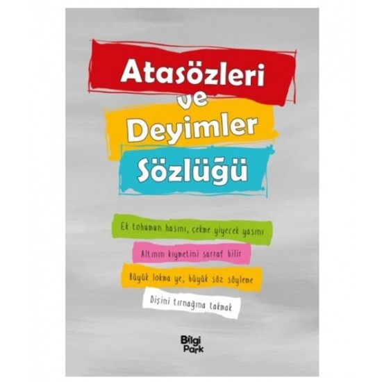 Bilgi Park - Atasözleri ve Deyimler Sözlüğü