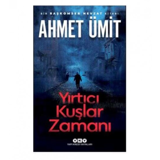 Yky - Yırtıcı Kuşlar Zamanı Ahmet Ümit