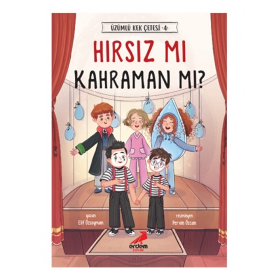 Erdem - Üzümlü Kek Çetesi-4 Hırsız Mı Kahraman Mı? Hikaye Kitabı 128 sayfa