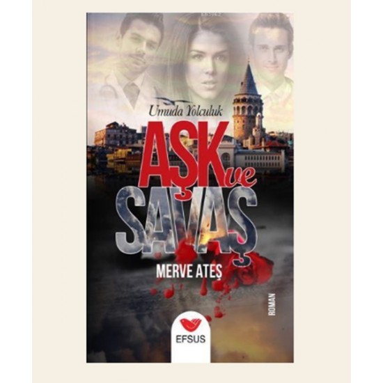 Efsus - Aşk ve Savaş Merve Ateş