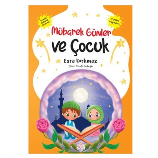 Nesil Çocuk - Mübarek Günler Ve Çocuk Esra Korkmaz