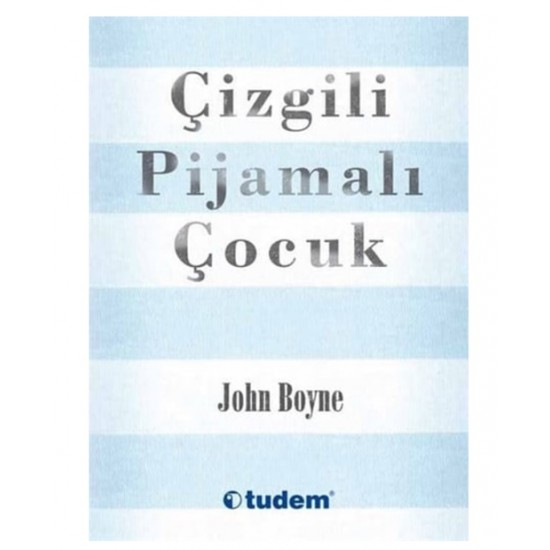 Tudem - Çizgili Pijamalı Çocuk John Boyne