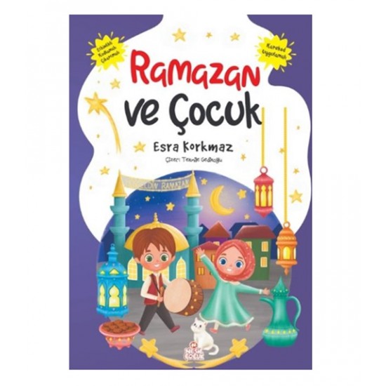 Nesil Çocuk - Ramazan Ve Çocuk Esra Korkmaz