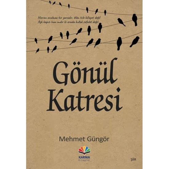 Karma - Gönül Katresi - Şiir Kitabı - Mehmet Güngör