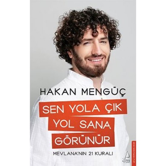 Destek - Sen Yola Çık Yol Sana Görünür Hakan Mengüç