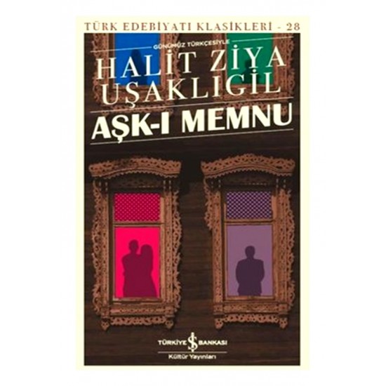 İş Bankası - Aşk-ı Memnu Halit Ziya Uşaklıgil