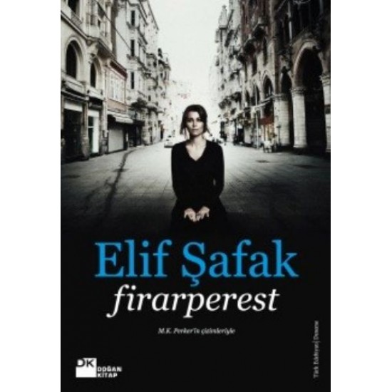 Doğan - Firarperest - Elif Şafak
