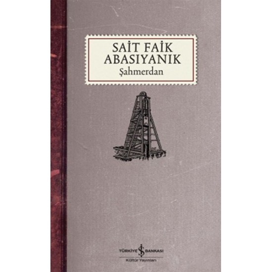 İş Bankası - Şahmerdan - Sait Faik Abasıyanık