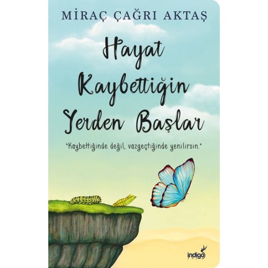 İndigo - Hayat Kaybettiğin Yerden Başlar