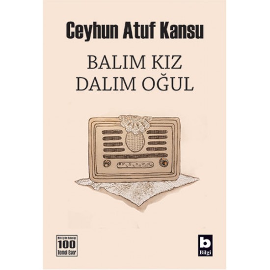 Bilgi - Balım Kız Dalım Oğul - Ceyhun Atuf Kansu
