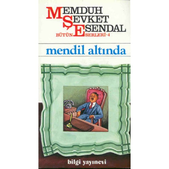 Bilgi - Mendil Altında - Memduh Şevket Esendal