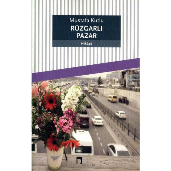 Dergah - Rüzgarlı Pazar - Mustafa Kutlu