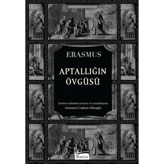 Koridor - Aptallığın Övgüsü - Erasmus
