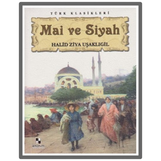 Anonim - Mai ve Siyah Halid Ziya Uşaklıgil