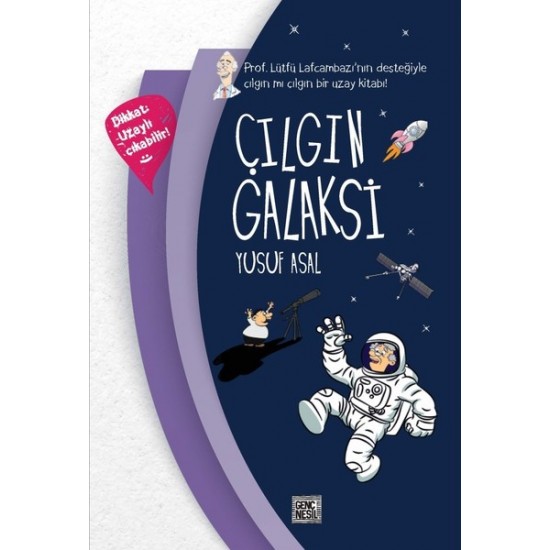 Genç Nesil - Çılgın Galaksi - Yusuf Asal