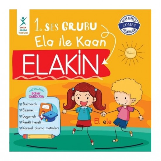 Çocuk Gelişimi - 1.Ses Grubu Ela İle Kaan elakin Okuma Kitabı
