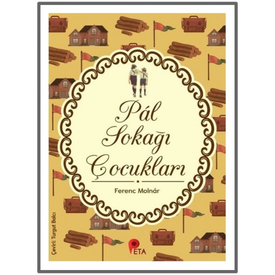 Peta - Pal Sokağı Çocukları Ferenc Molnar