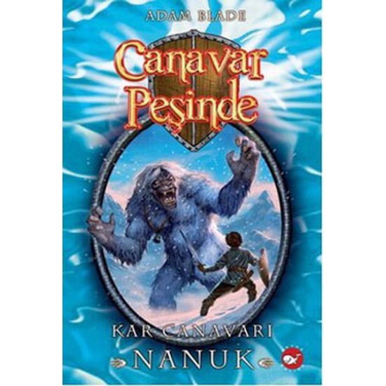 Beyaz Balina - Canavar Peşinde 5 - Kar Canavarı Nanuk