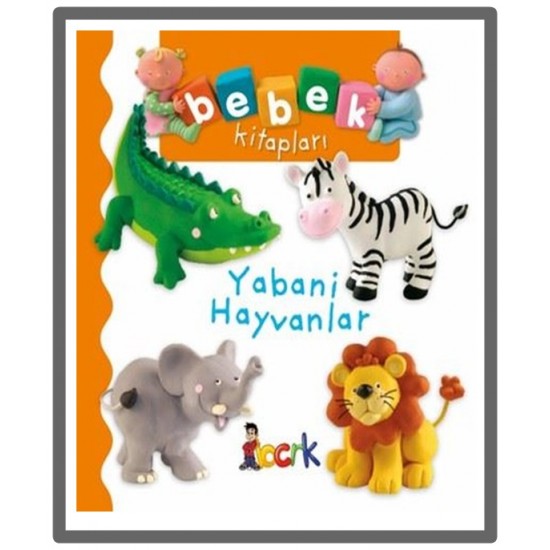 Bıcırık - Bebek Kitapları Yabani Hayvanlar