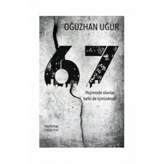 Hayy - 67 Peşimizde Olanlar Belki De İçimizdeydi