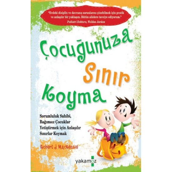Yakamoz - Çocuğunuza Sınır Koyma - Robert J.Mackenzie