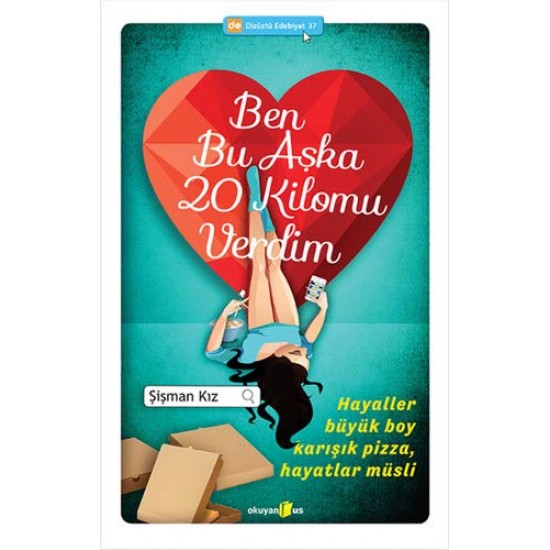 Okuyan Us - Ben Bu Aşka 20 Kilomu Verdim Şişman Kız