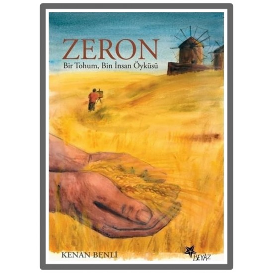 Beyaz - Zeron Bir Tohum Bin İnsan Öyküsü - Kenan Benli