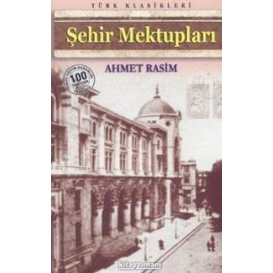 Kitap Zamanı - Şehir Mektupları - Ahmet Rasim