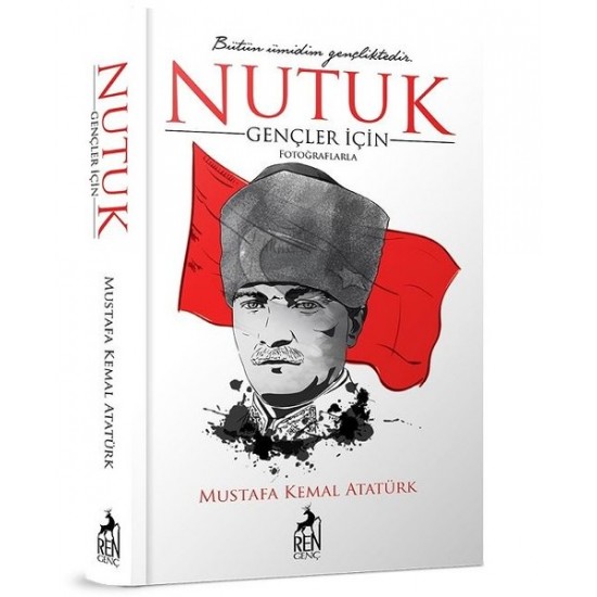 Ren - Gençler İçin Nutuk - Mustafa Kemal Atatürk