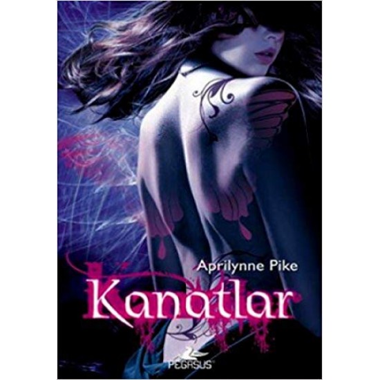 Pegasus - Kanatlar Peri Serisi - Aprilynne Pike